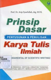 PRINSIP DASAR:PENYUSUNAN DAN PENULISAN KARYA TULIS ILMIAH (THE FUNDAMENTAL OF SCIENTIFIC WRITING)/P-15