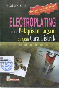 ELECTROPLATING:TEKNIK PELAPISAN LOGAM DENGAN CARA LISTRIK/SM-16/SM-17/SM-18/SM-19