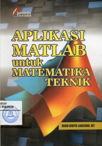 APLIKASI MATLAB UNTUK MATEMATIKA TEKNIK/SM-18