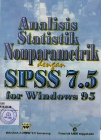 ANALISIS STATISTIK NONPARAMETRIK DENGAN SPSS 7.5 FOR WINDOWS 95/SM-19