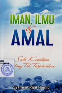 Image of IMAN, ILMU DAN AMAL:SATU KESATUAN YANG TAK TERPISAHKAN/SM-19