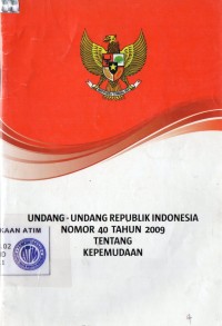 UNDANG-UNDANG REPUBLIK INDONESIA NOMOR 40 TAHUN 2009 TENTANG KEPEMUDAAN/SM-14