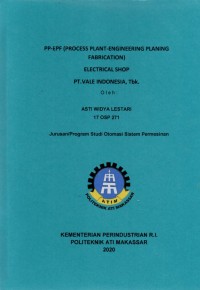 LAPORAN KULIAH KERJA PRAKTEK PP-EPF (PROCESS PLANT-ENGINEERING PLANING FABRICATION) ELECTRICAL SHOP PT VALE INDONESIA,TBK/LKKP OSP 2020