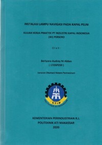 LAPORAN KULIAH KERJA PRAKTEK INSTALASI LAMPU NAVIGASI PADA KAPAL PELNI PT INDUSTRI KAPAL INDONESIA (IKI) PERSERO/LKKP OSP 2020
