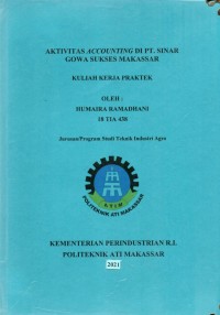 LAPORAN KULIAH KERJA PRAKTEK AKTIVITAS ACCOUNTING DI PT SINAR GOWA SUKSES MAKASSAR/LKKP TIA 2021