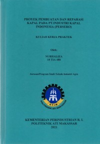 LAPORAN KULIAH KERJA PRAKTEK PROYEK PEMBUATAN DAN REPARASI KAPAL PADA PT INDUSTRI KAPAL INDONESIA (PERSERO)/LKKP TIA 2021