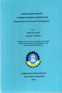 LAPORAN KERJA PRAKTEK PT SEMEN INDONESIA (PERSERO),Tbk DEPARTEMENT OF PROCESS & TECHNOLOGI DEV