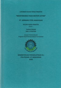 LAPORAN KULIAH KERJA PRAKTEK MAINTENANCE PADA MOTOR LISTRIK PT SERMANI STEEL MAKASSAR/LKKP OSP 2020